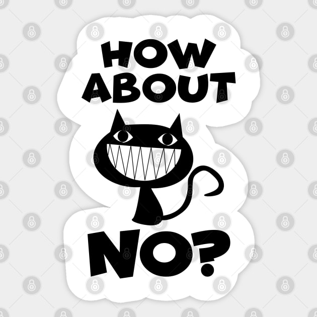 How about no? Sticker by NotoriousMedia